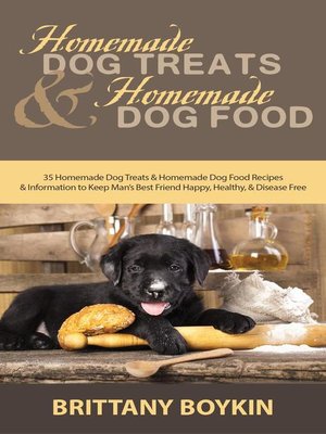 cover image of Homemade Dog Treats and Homemade Dog Food